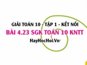 Bài 4.23 SGK Toán 10 tập 1 Kết nối tri thức